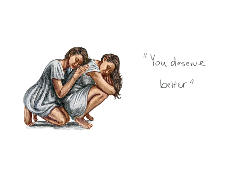 A woman hugging herself with the text "You deserve better" on the right of them. 